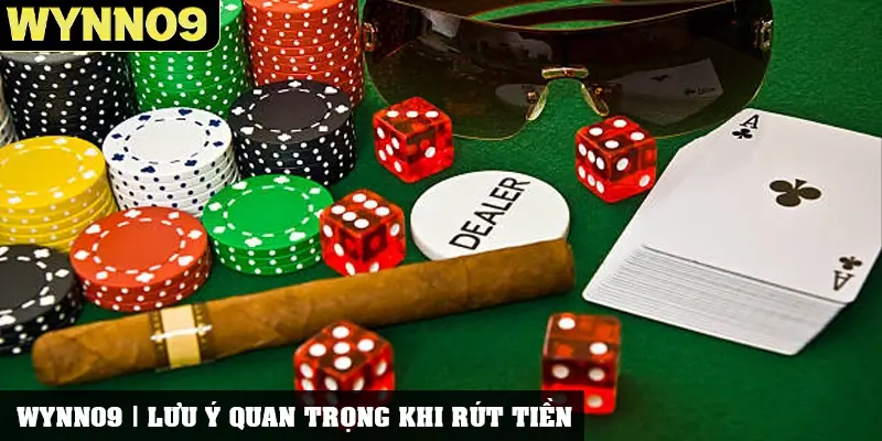 Lưu ý quan trọng khi rút tiền